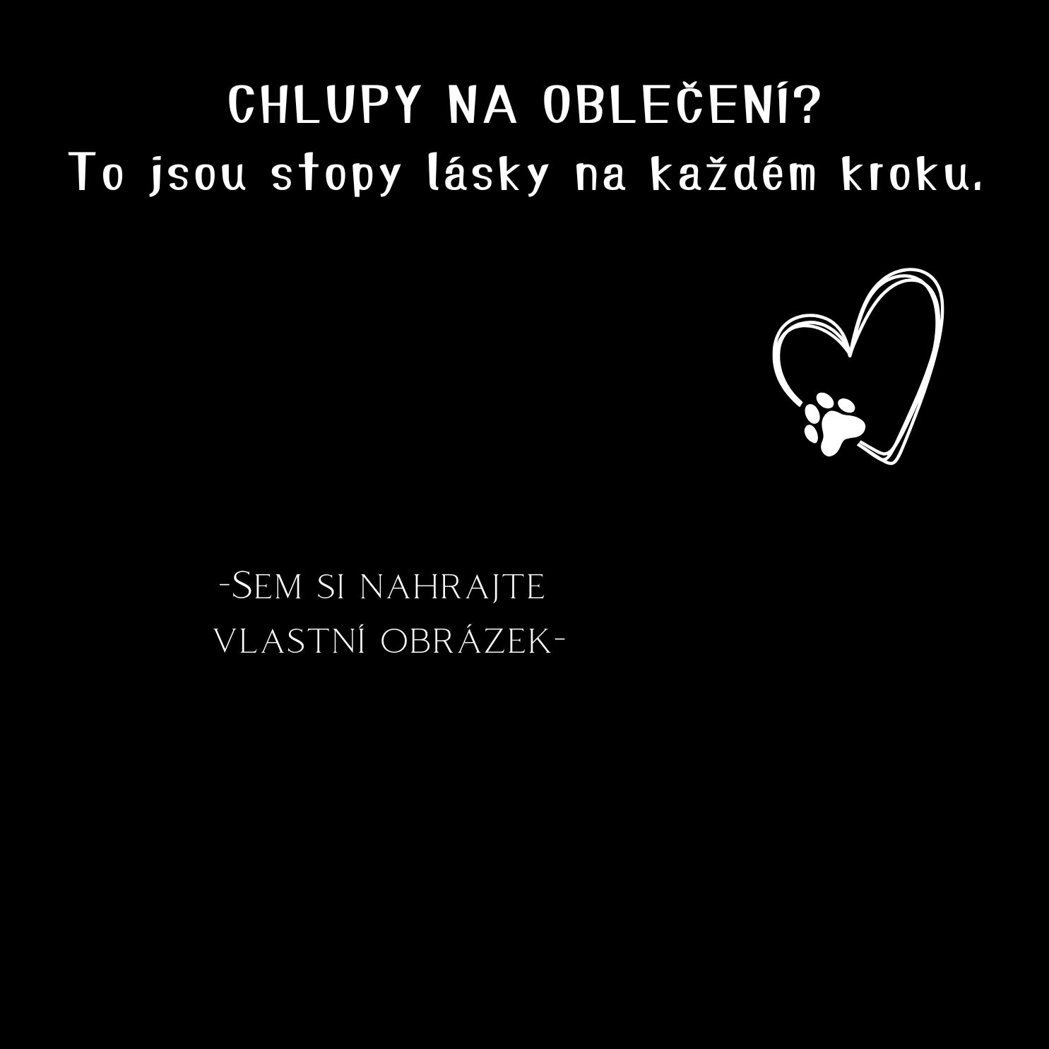 Tričko s potiskem Chlupy na oblečení